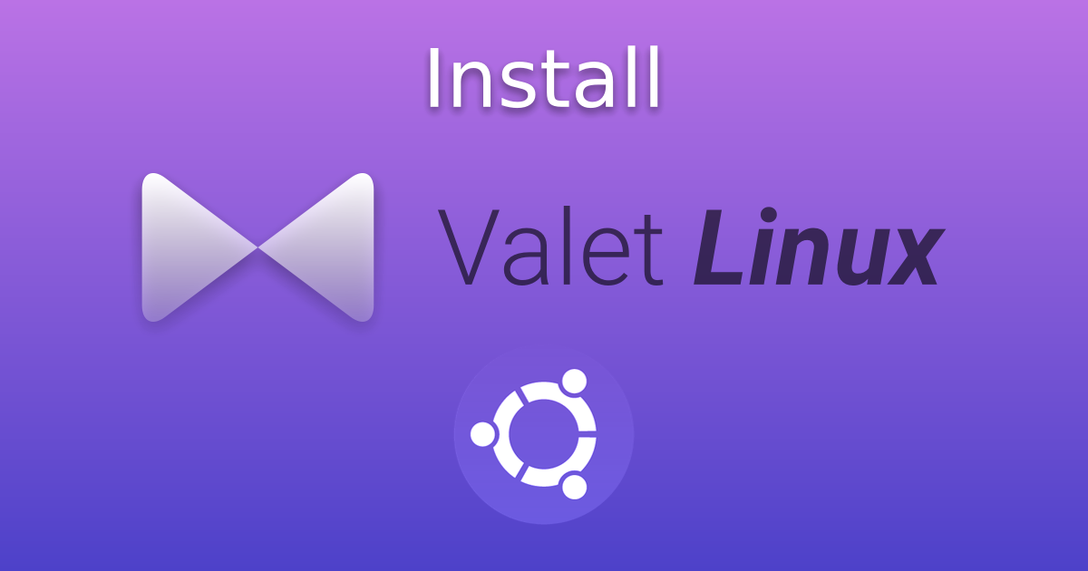 How To Install Valet Linux From Scratch